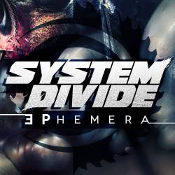 System Divide : Ephemera